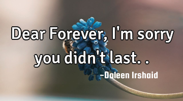 Dear Forever, I